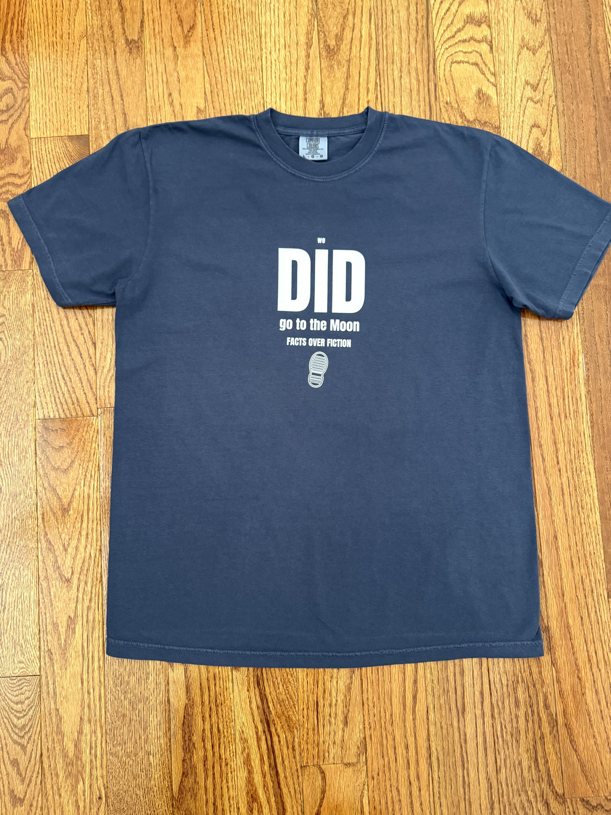 We DID Go to the Moon — Facts Over Fiction Tee